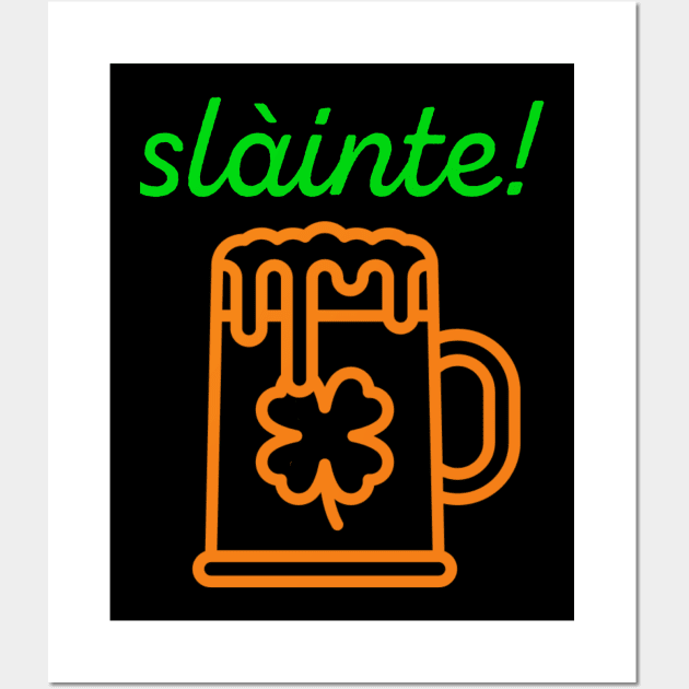 Slàinte! Cheers! St. Patrick's day Wall Art by zeevana